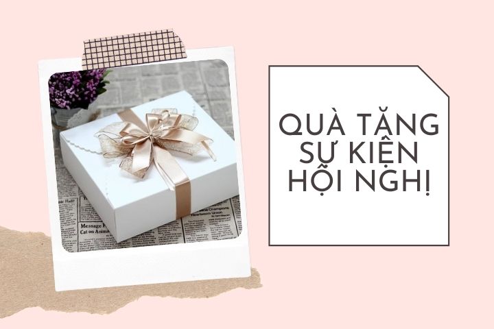 quà tặng sự kiện, hội nghị