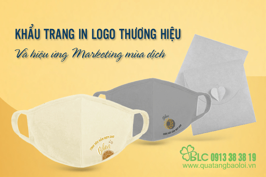 Khẩu trang in logo và hiệu ứng marketing mùa dịch