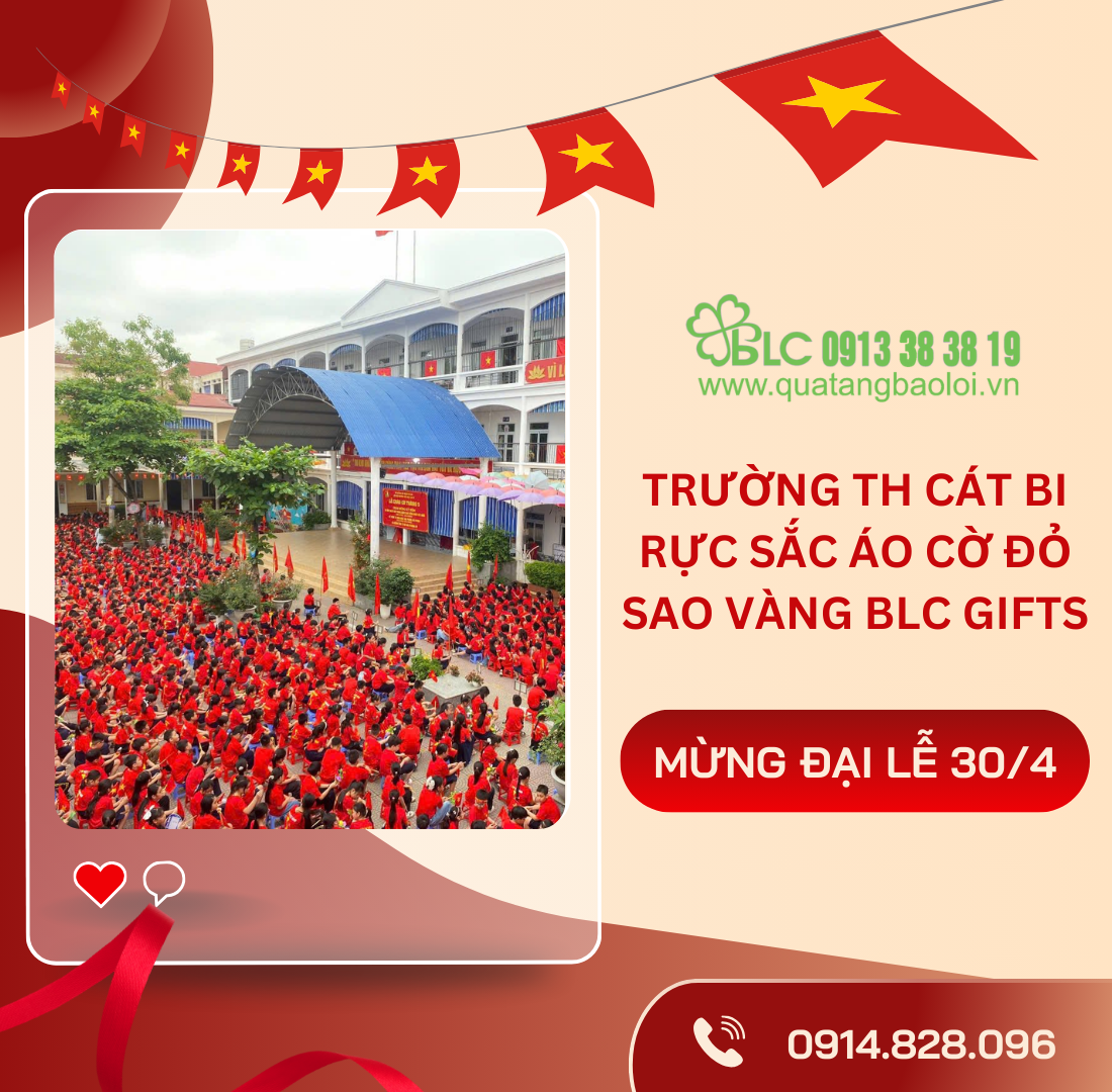 Trường Tiểu học Cát Bi rực sắc áo cờ sao vàng của BLC Gifts mừng đại lễ 30/4