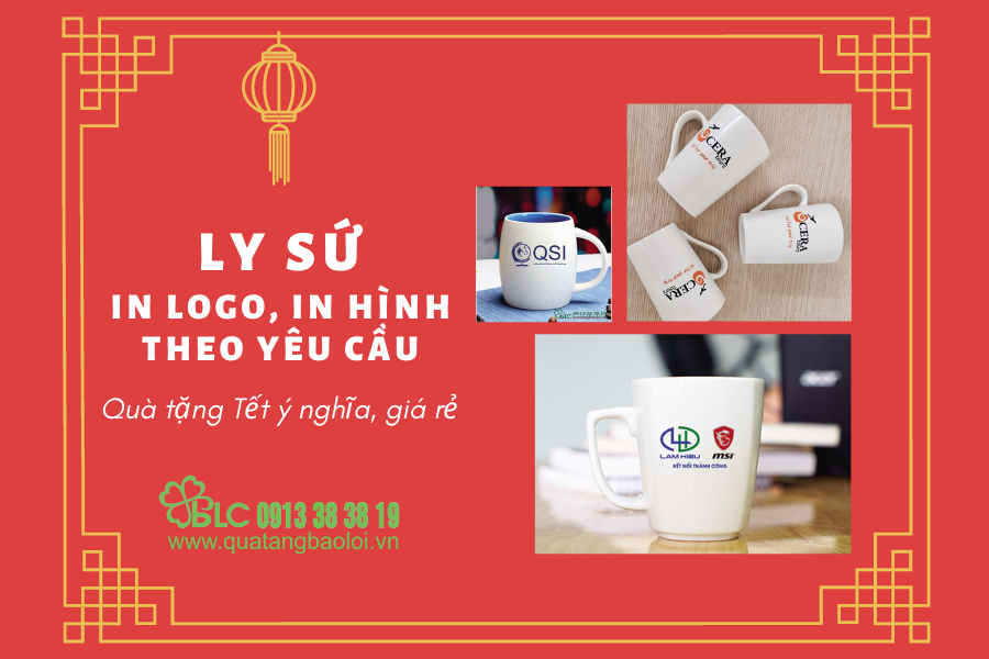 Ly sứ in logo, in hình theo yêu cầu - Quà tặng Tết ý nghĩa , giá rẻ