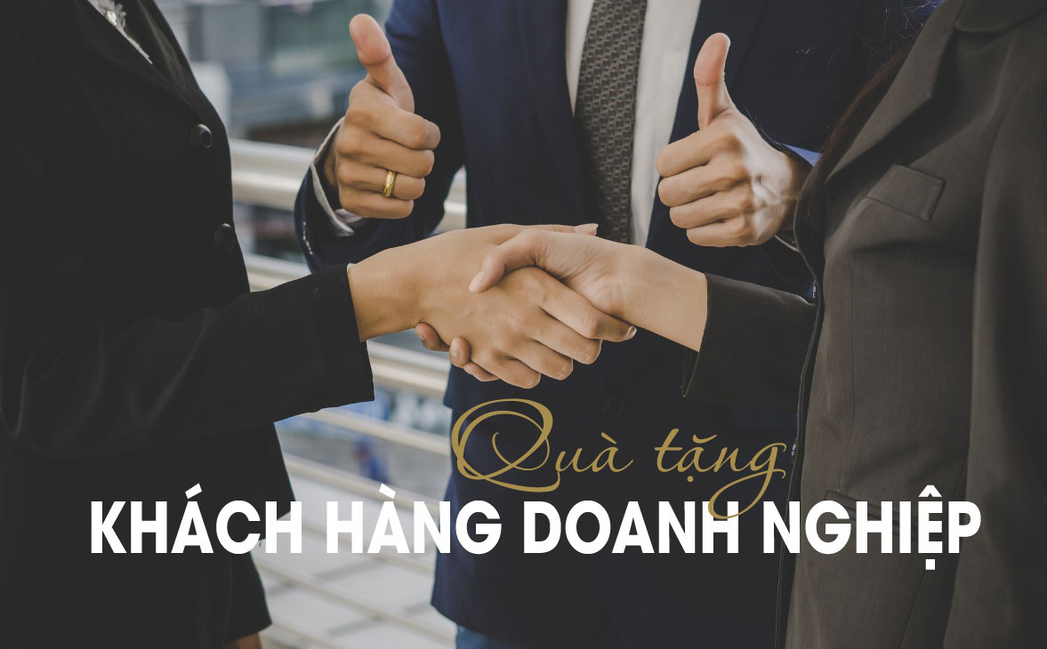 Tặng quà cao cấp cho đối tác kinh doanh làm tăng thêm sự gắn kết