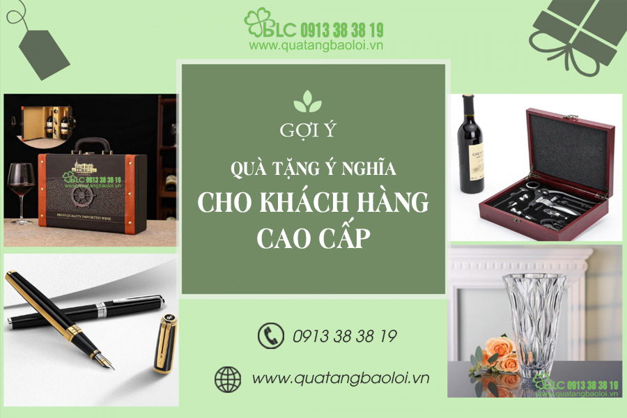 Gợi ý chọn quà tặng ý nghĩa cho khách hàng cao cấp