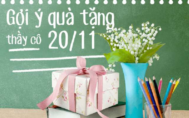 Gợi ý những món quà tặng 20/11 ý nghĩa, thầy cô nào cũng mê