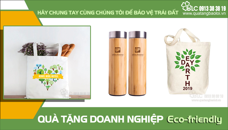 Quà tặng thân thiện môi trường – Quà tặng thương hiệu được ưa chuộng nhất 2021