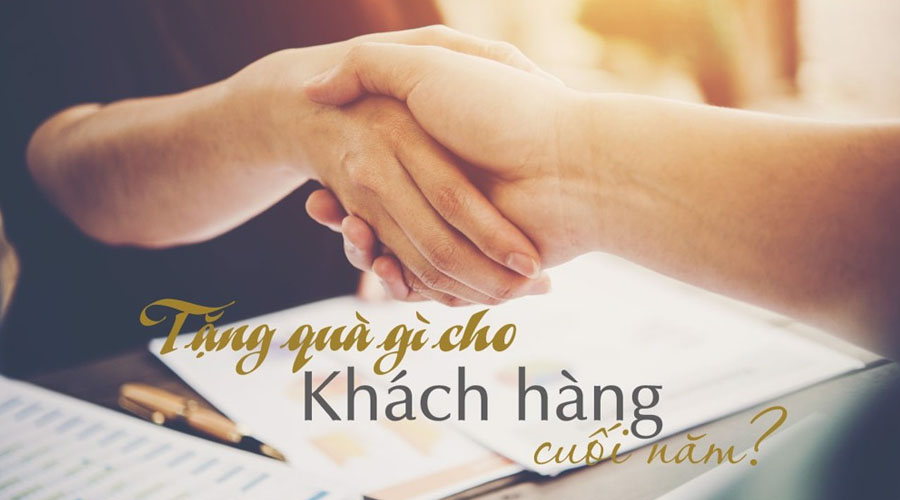 Quà tặng khách hàng cuối năm độc đáo giá cạnh tranh