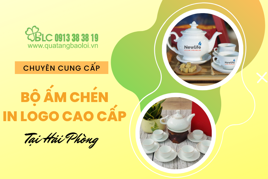  Tổng hợp 300+ mẫu ấm chén in logo thương hiệu cao cấp, giá tốt nhất hiện nay