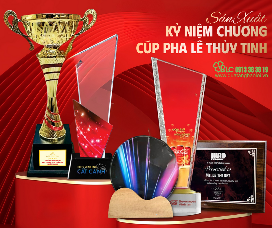 Sản xuất kỷ niệm chương, cúp pha lê thủy tinh theo yêu cầu 2026