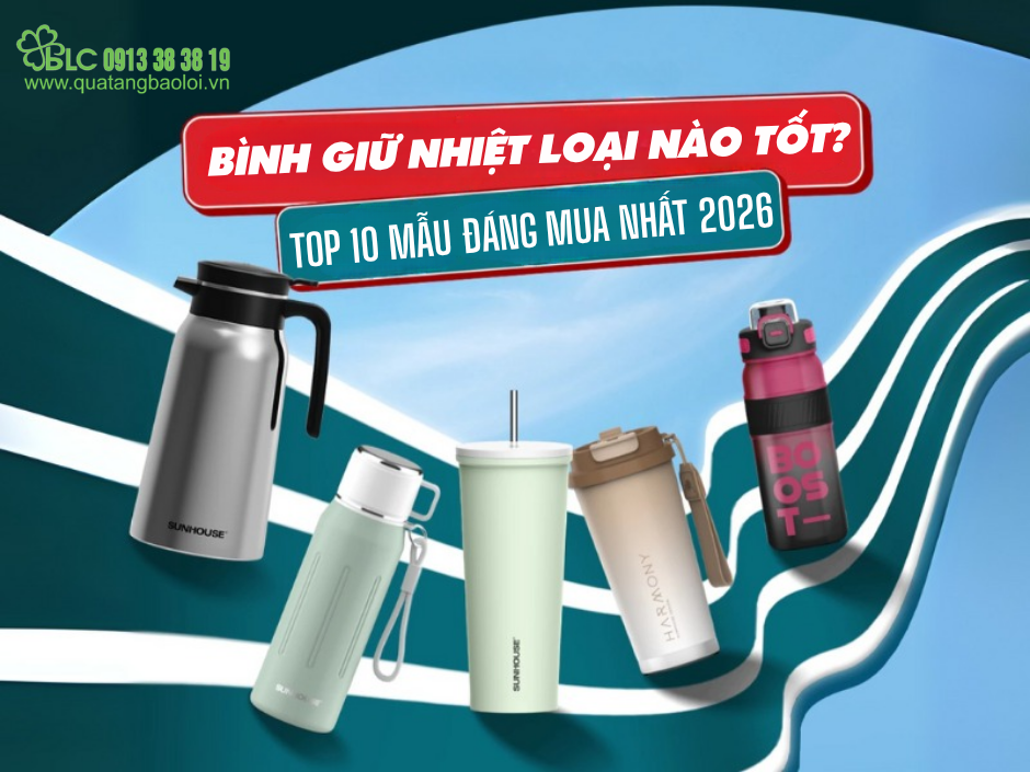 Bình giữ nhiệt loại nào tốt? Top 10 mẫu đáng mua nhất 2026  